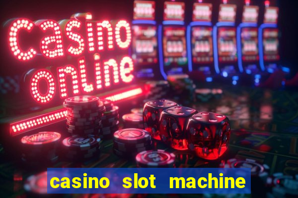 casino slot machine games for free