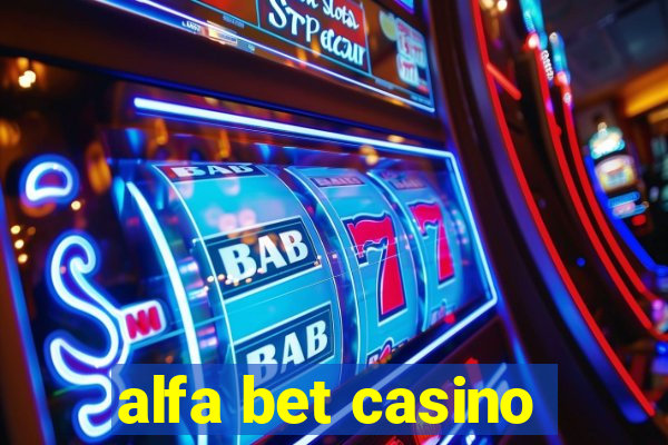 alfa bet casino