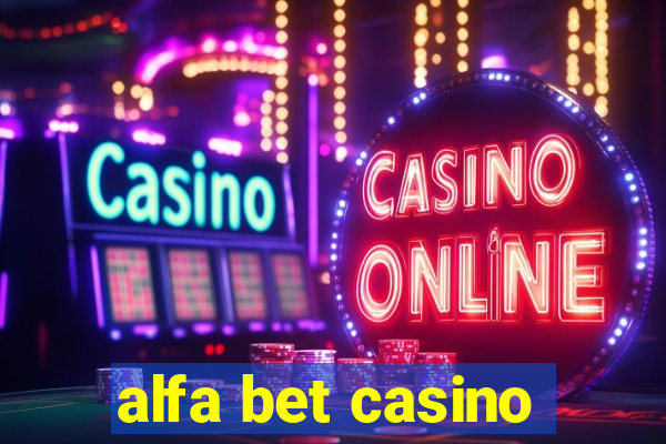 alfa bet casino