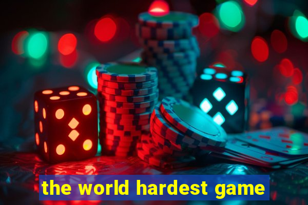 the world hardest game