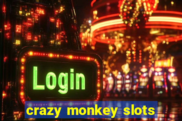 crazy monkey slots