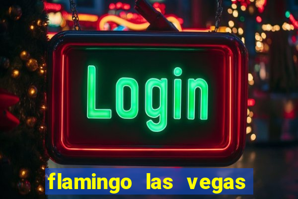 flamingo las vegas hotel casino