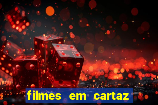 filmes em cartaz barra shopping