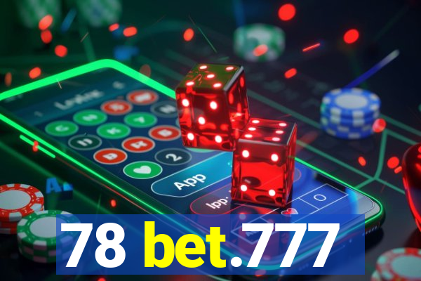 78 bet.777