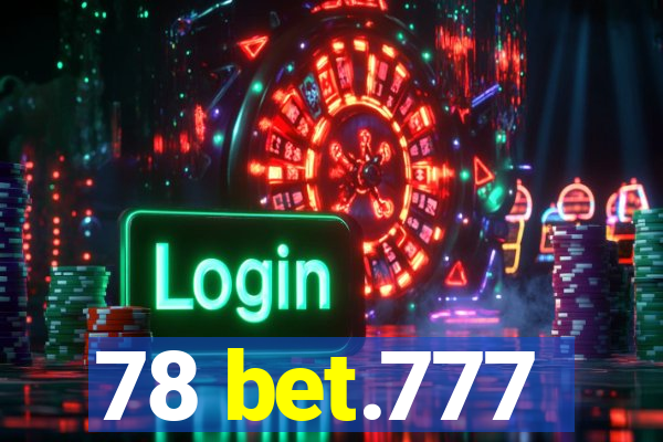 78 bet.777