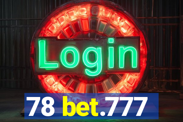 78 bet.777