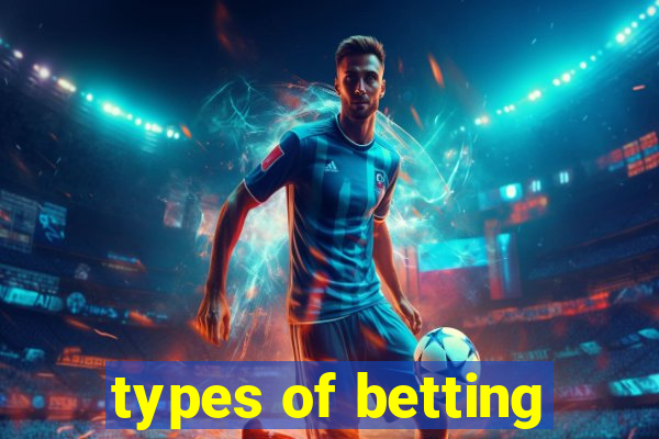 types of betting