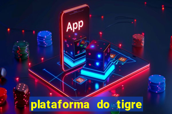 plataforma do tigre que paga