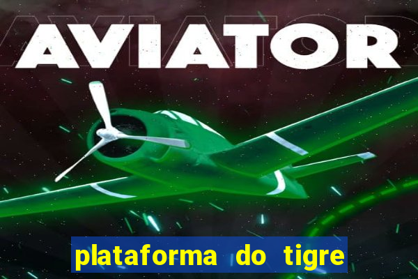 plataforma do tigre que paga