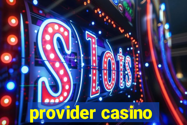 provider casino