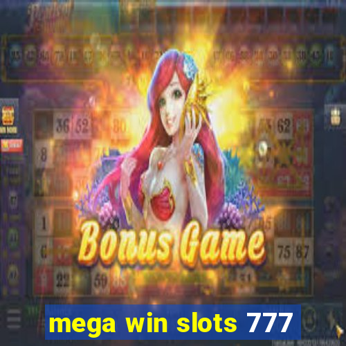 mega win slots 777