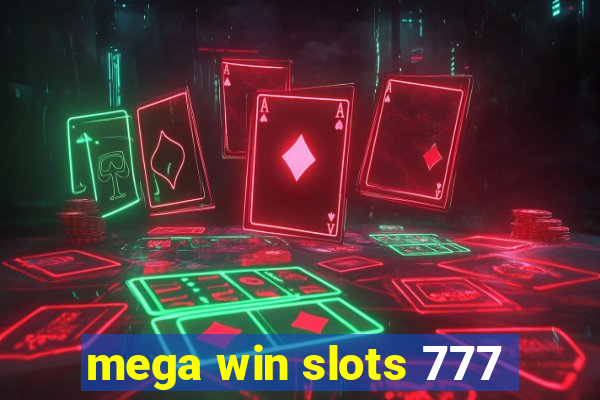 mega win slots 777