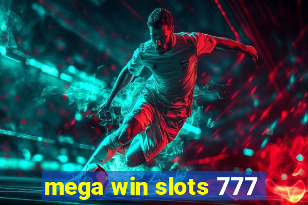 mega win slots 777