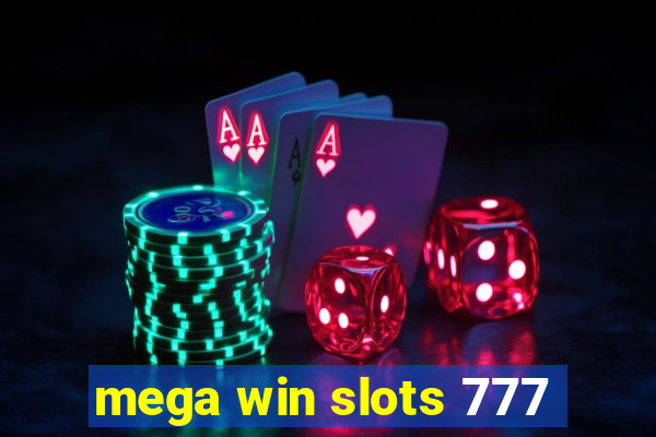 mega win slots 777