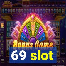 69 slot