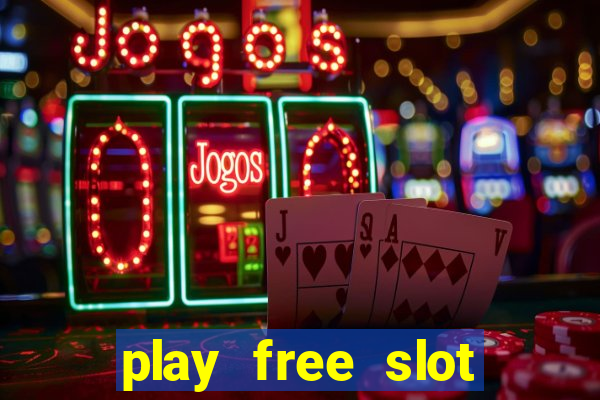 play free slot machines no downloads