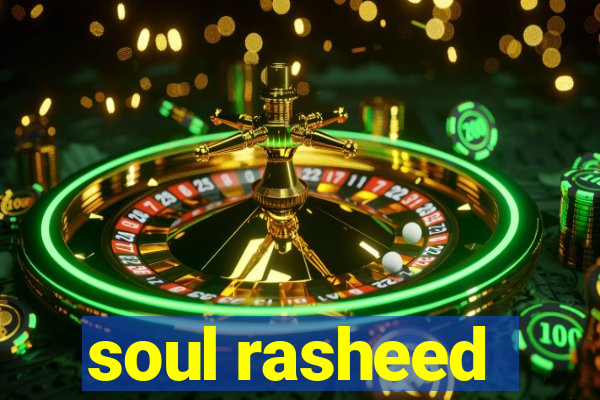 soul rasheed