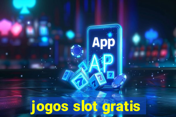 jogos slot gratis