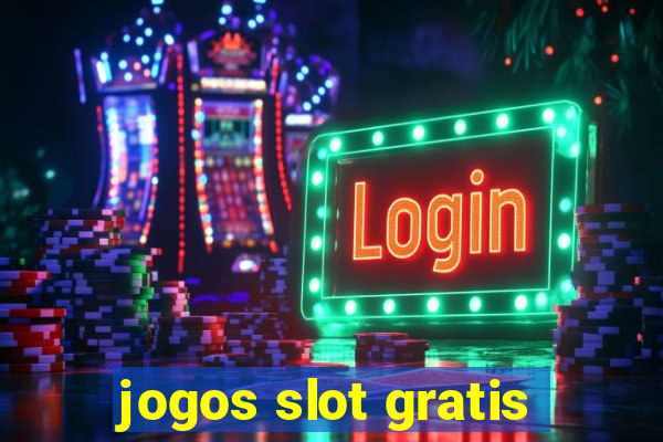 jogos slot gratis