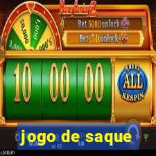 jogo de saque