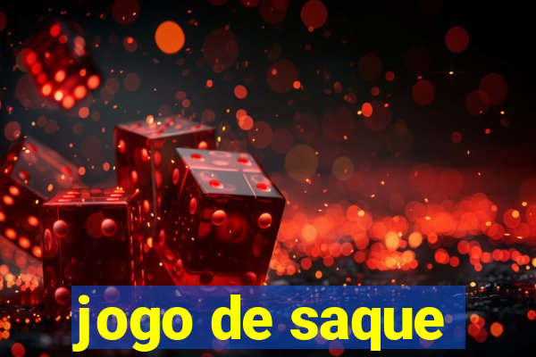 jogo de saque