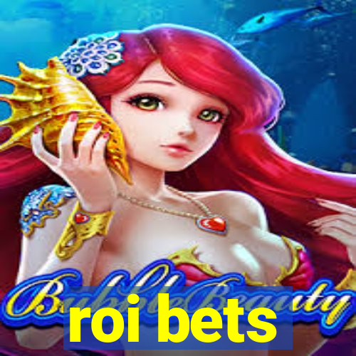 roi bets