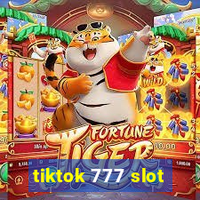 tiktok 777 slot