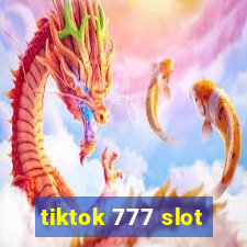 tiktok 777 slot