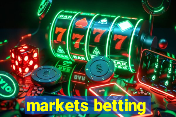 markets betting