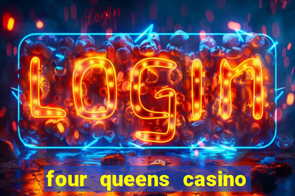 four queens casino hotel las vegas