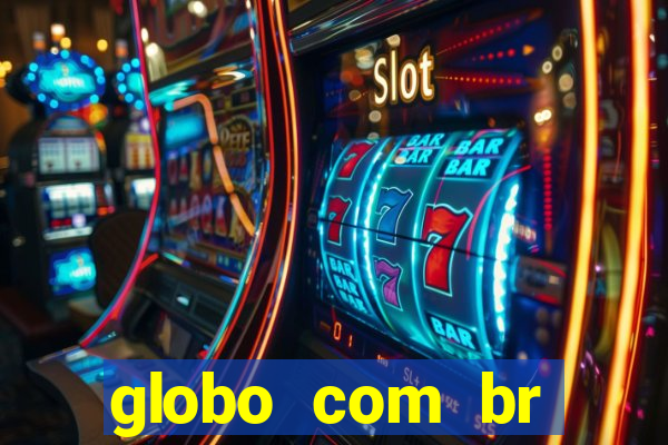 globo com br absolutamente noticias