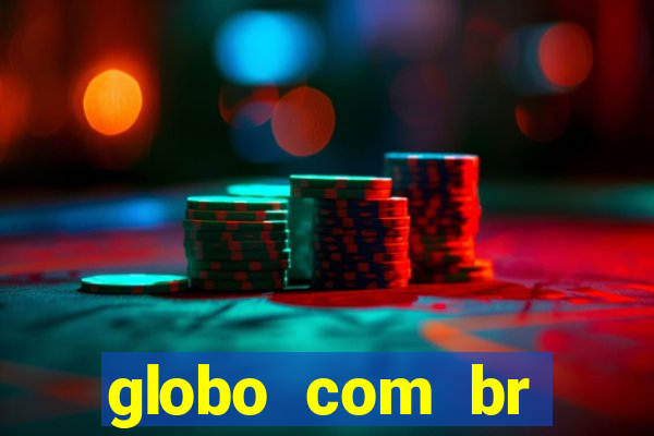 globo com br absolutamente noticias