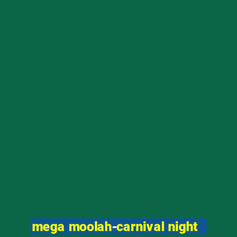 mega moolah-carnival night