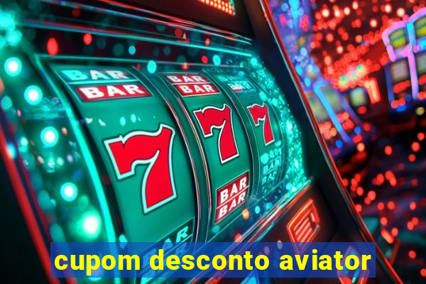 cupom desconto aviator