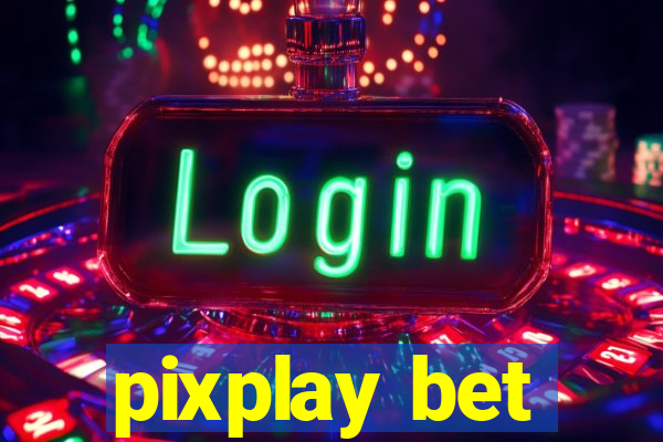 pixplay bet