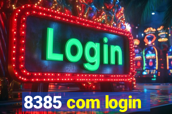 8385 com login