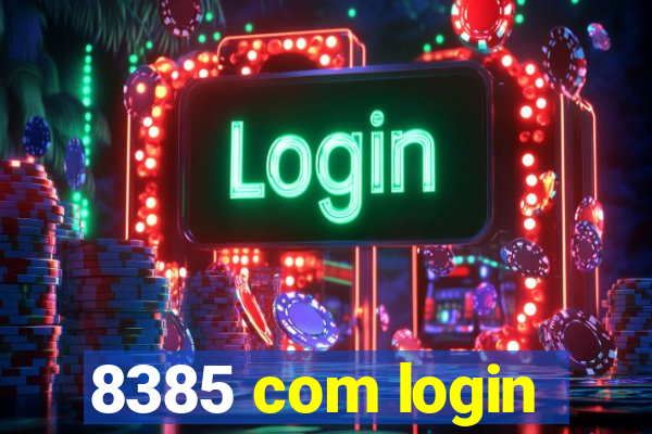 8385 com login