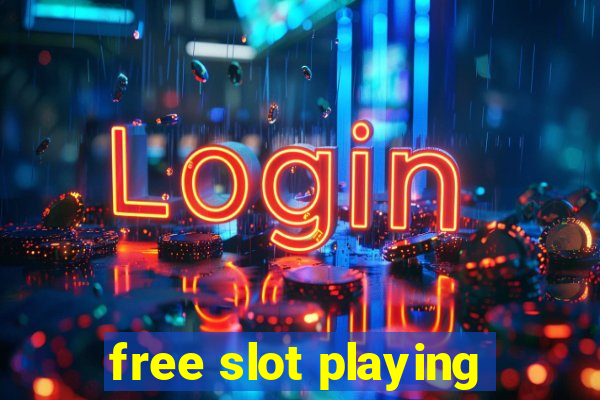 free slot playing