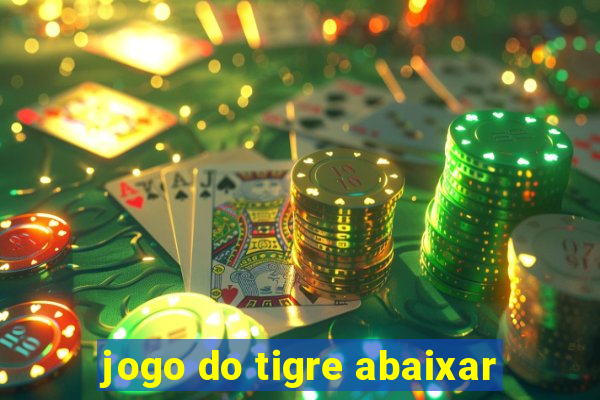 jogo do tigre abaixar