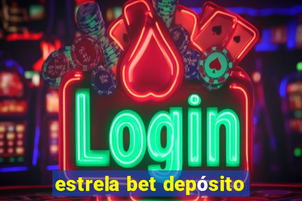 estrela bet depósito