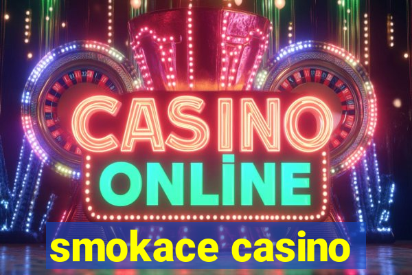 smokace casino