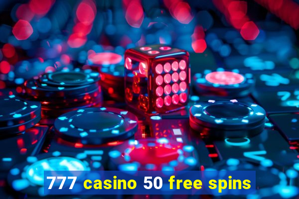 777 casino 50 free spins