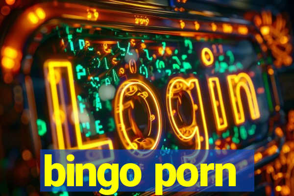 bingo porn