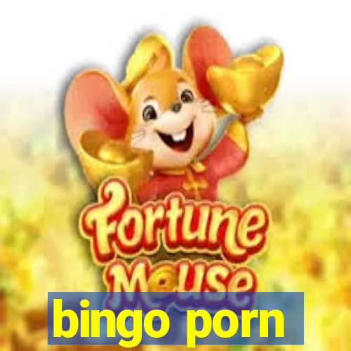 bingo porn