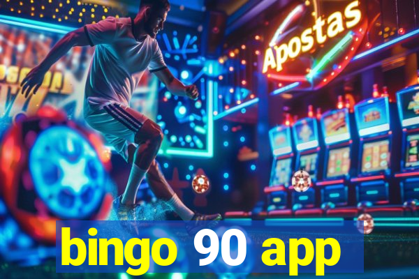 bingo 90 app