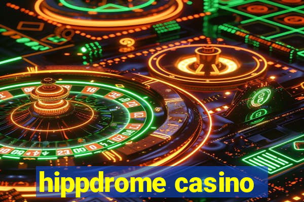 hippdrome casino