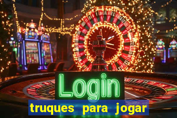 truques para jogar fortune tiger