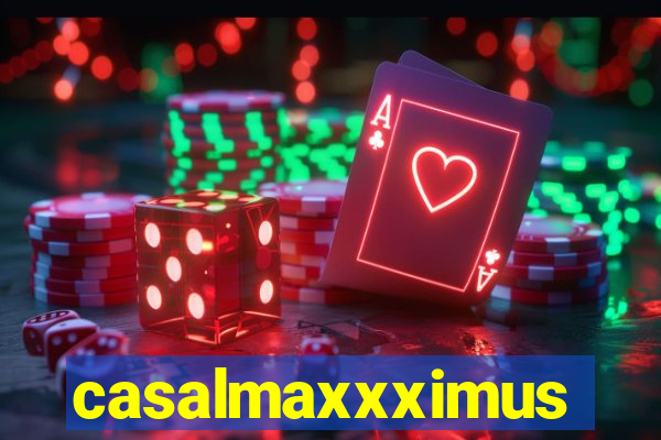 casalmaxxximus