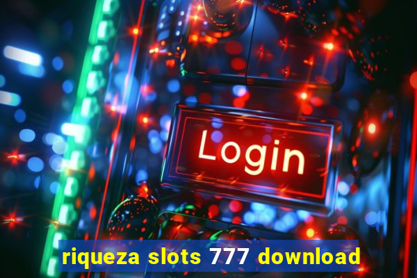 riqueza slots 777 download