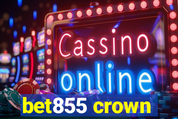 bet855 crown